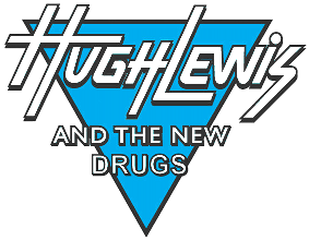 HUGH LEWIS & the new drugs